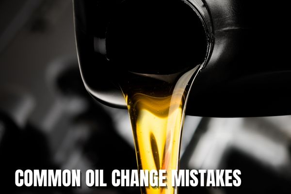 Common Oil Change Mistakes