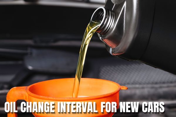 Oil Change Interval for New Cars