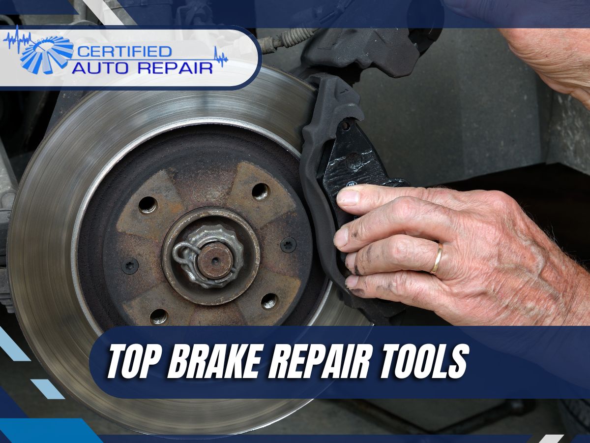 Top Brake Repair Tools - Certified Auto Repair