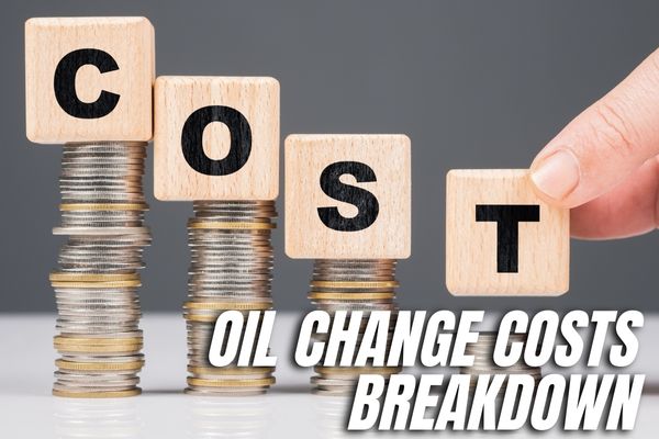Oil Change Costs Breakdown